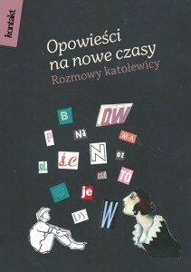 Opowieści na nowe czasy. Rozmowy katolewicy – e-book
